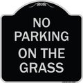 Signmission No Parking on the Grass Heavy-Gauge Aluminum Architectural Sign, 18" x 18", BS-1818-23685 A-DES-BS-1818-23685